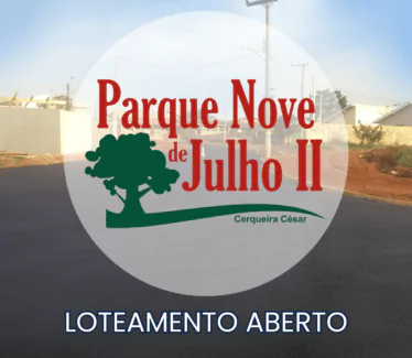 Loteamento Parque Nove de Julho II - Cerqueira César